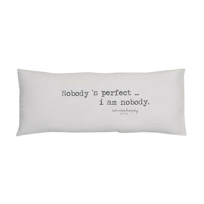 Coussin SMOOTHIE 100% Lin Imprimé Noboby is perfect... I am Nobody - Plume - 30x70 - BED AND PHILOSOPHY